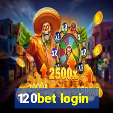 120bet login